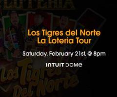 Los Tigres del Norte Tickets Intuit Dome Feb 21st, 2026