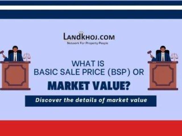 Basic Sale Price (BSP) and Market Value Explained in Real Estate