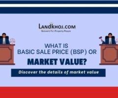 Basic Sale Price (BSP) and Market Value Explained in Real Estate