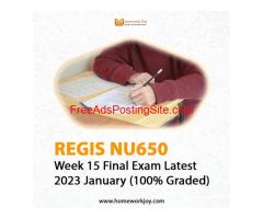 REGIS NU650 Week 15 Final Exam Latest 2023 January (100% Graded)