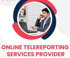 Trusted Online Telereporting Services Provider