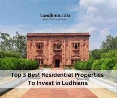 Top Residential Properties in Ludhiana for Smart Investment
