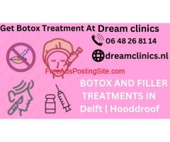 Get Botox and Filler Treatments in Delft | Hoofddorp - DreamClinics