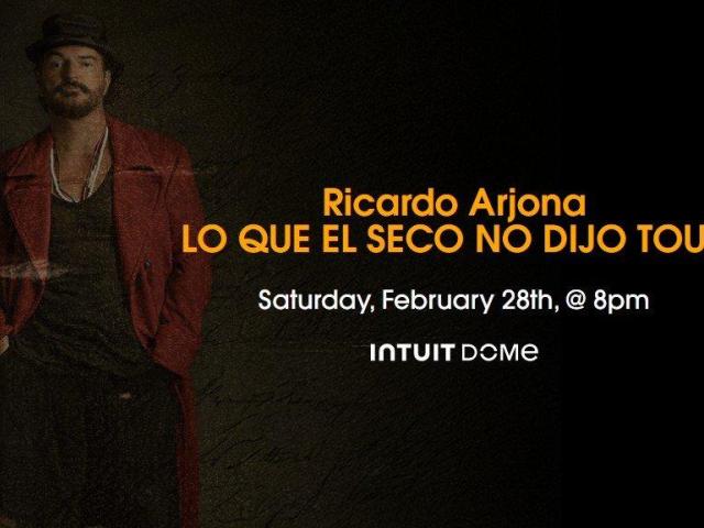 Ricardo Arjona Tickets Intuit Dome Feb 28th, 2026