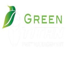 Green Titan Pest Management