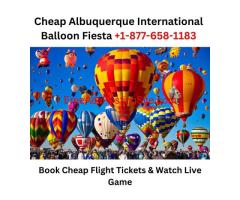 Albuquerque International Balloon Fiesta +1-877-658-1183