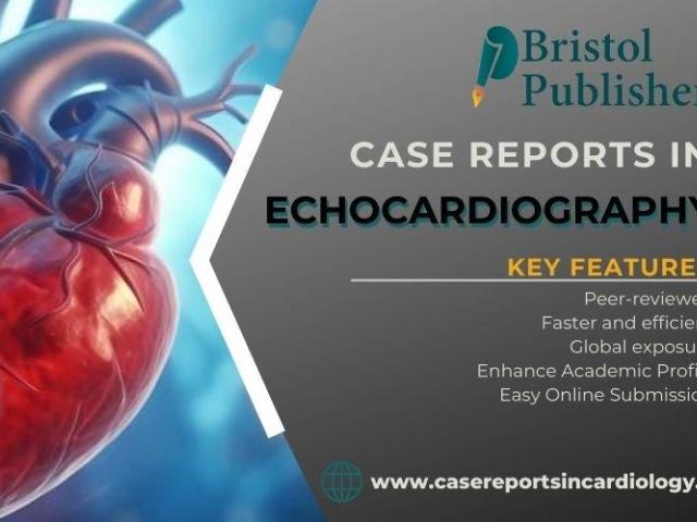 Publish Case Reports in Echocardiography - Bristol Publishers