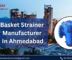 Basket Strainer Manufacturer