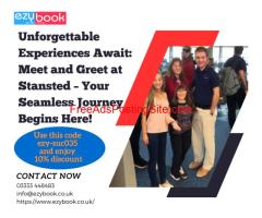 Unforgettable Experiences Await: Meet and Greet at Stansted – Your Seamless Journey Begins Here!