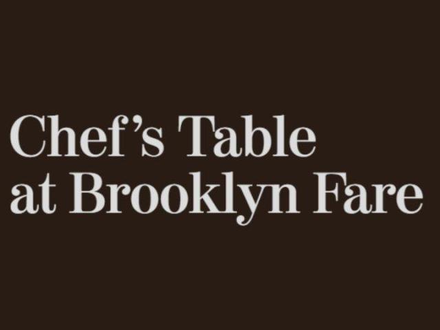 The Chef's Table at Brooklyn Fare