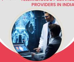 Trusted Teleradiology Service Providers in India