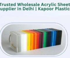 Trusted Wholesale Acrylic Sheet Supplier in Delhi | Kapoor Plastics