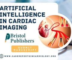 Artificial Intelligence in Cardiac Imaging with Bristol Publishers