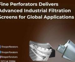 Fine Perforators Delivers Advanced Industrial Filtration Screens for Global Applications