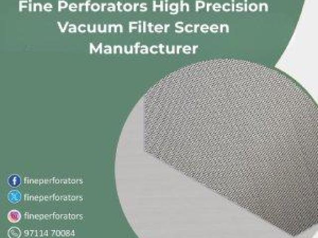Fine Perforators High Precision Vacuum Filter Screen Manufacturer