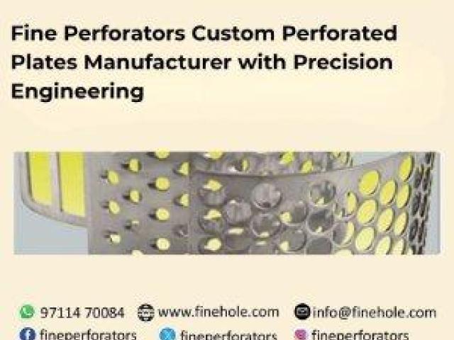 Fine Perforators Custom Perforated Plates Manufacturer with Precision Engineering