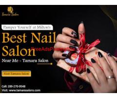 Pamper Yourself at Best Nail Salon in Milton | Tamara Salon