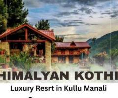 Himalayan Kothi Luxury Resort in Kullu Manali – Book Now