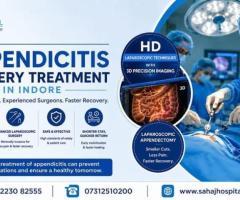 Best Appendicitis Surgery Treatment in Indore – Sahaj Hospital
