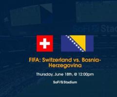 Switzerland vs. Bosnia-Herzegovina Tickets