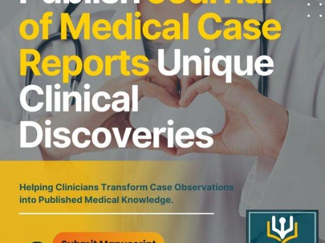 Publish Journal of Medical Case Reports Unique Clinical Discoveries