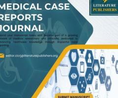 Publish Medical Case Reports Journal with Experts Today