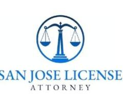 San Jose License Attorney