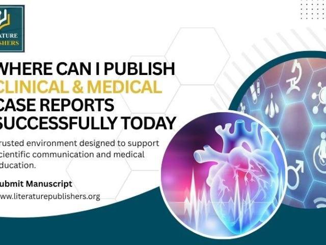 Where Can I Publish Clinical & Medical Case Reports Successfully Today