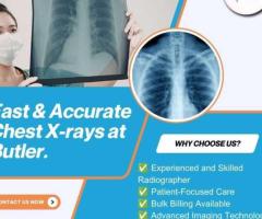 Fast & Accurate Chest X-Rays at Butler Medical Imaging. (08) 9544 3999