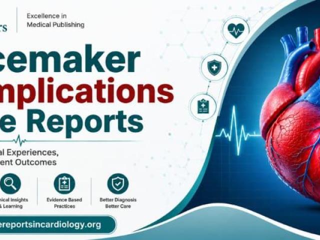 Publish Pacemaker Complications Case Reports with Bristol Publishers