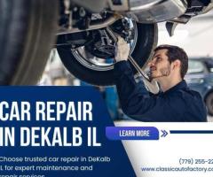 Best Car Repair in DeKalb IL for All Vehicle Makes